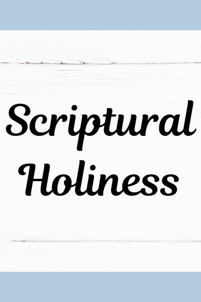 Scriptural Holiness