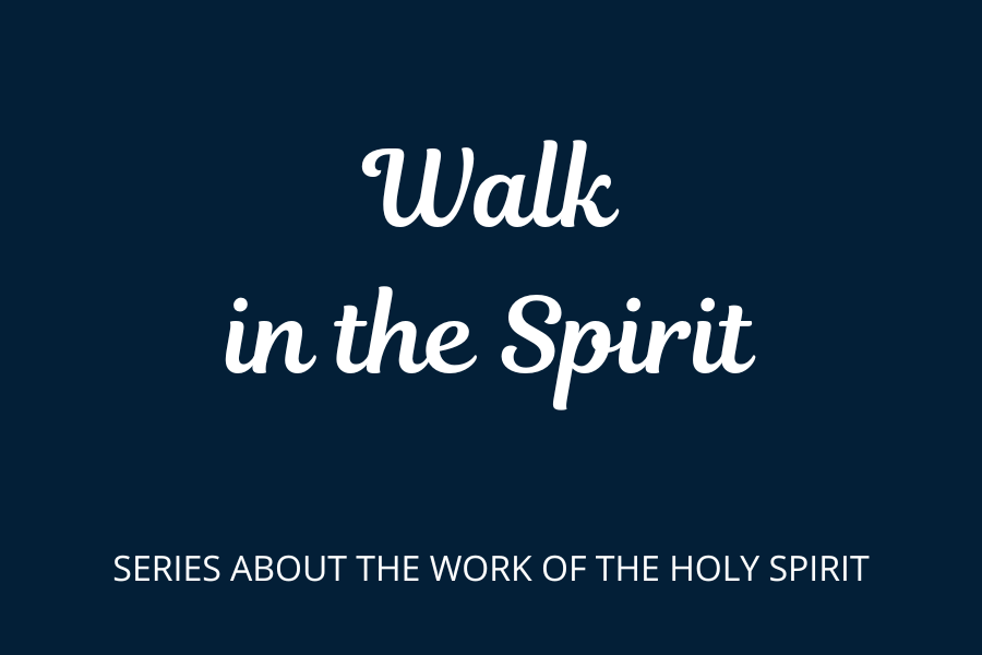 Walk in the Spirit